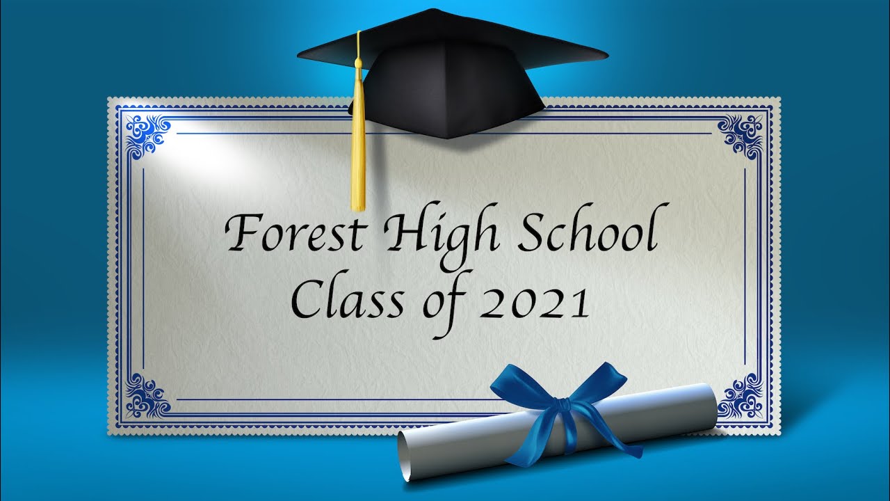 Forest High School Class Of 21 Graduation Youtube