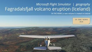 Virtual Flight | Fagradalsfjall volcano eruption (Iceland) | Microsoft Flight Simulator