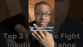 Top 3 Food Groups To Fight Insulin Resistance
