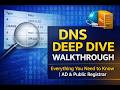 DNS Deep Dive Walkthrough | Everything You Need to Know | AD and Public Registrar