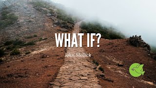 What If? | John Melick Content