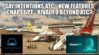 *UPDATED* Say Intentions ChatGPT AI ATC: A Rival to Beyond ATC? | New Voices, IFR & More for MSFS