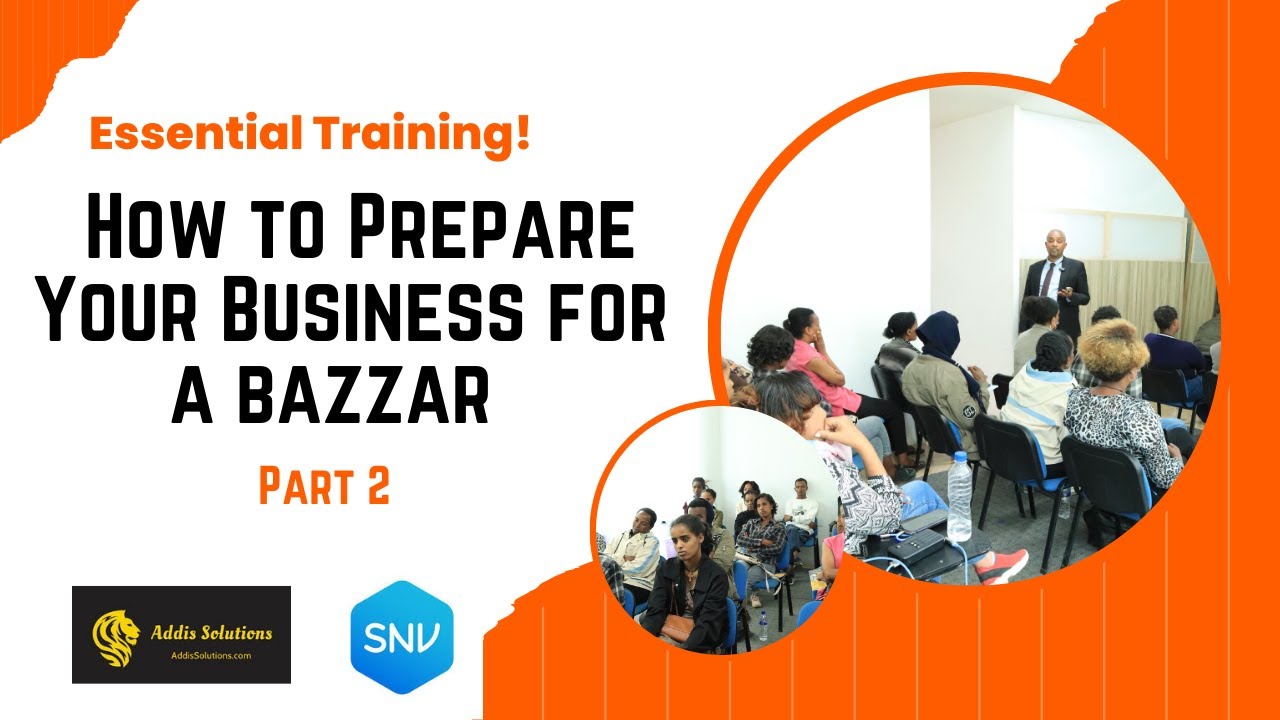 Addis Solutions and SNV Small Business Owners Training ( Part 2 ...