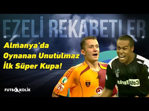 Galatasaray - Beşiktaş 2006 Süper Kupa Finali | İlk Süper Kupa!