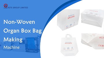 Non Woven Fabric Organ Box Bag Making Machine丨 Box Bag Making Machine丨Non Woven Shopping Bag machine