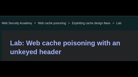 Web cache poisoning with an unkeyed header