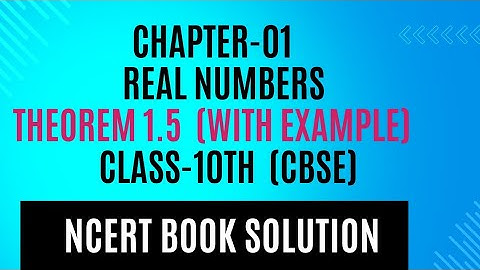 Theorem 1.5 class 10th real numbers ncert maths | use of prime factorisation | cbse #class10maths