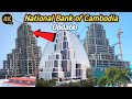 National bank of cambodias new headquarters  financial hub in daun penh