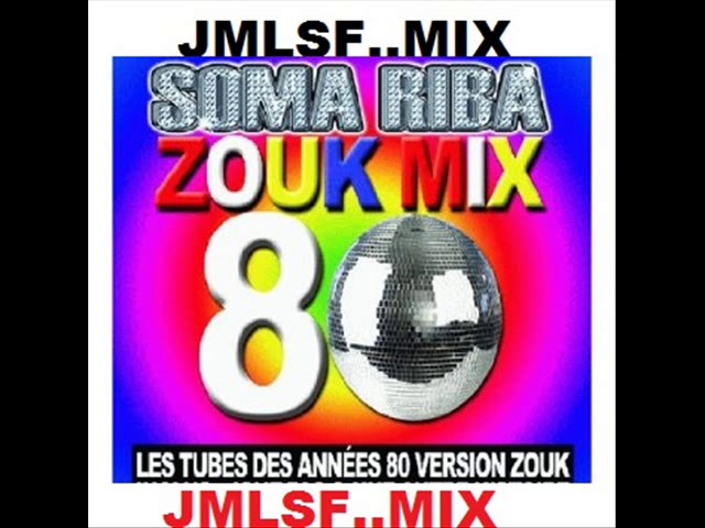 LES ANNÉES 80 VERSION ZOUK 