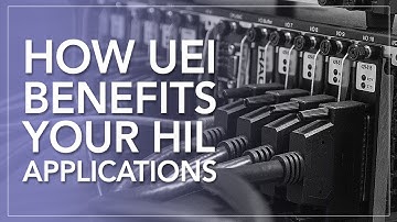 How UEI Benefits Your Hardware-in-the-loop (HIL) Applications