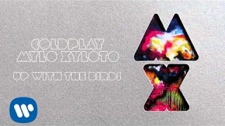 Video thumbnail of "Coldplay - Up With The Birds (Mylo Xyloto)"