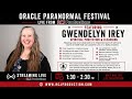 Oracle Paranormal Festival Presents - Gwendelyn Irey