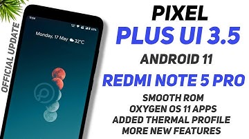 Pixel Plus UI 3.5 Official Update For Redmi Note 5 Pro | Android 11 | Smooth Rom | Add New Features
