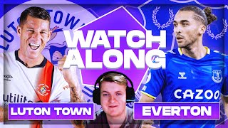 LUTON TOWN vs EVERTON LIVE Stream 🔴 Football Watchalong