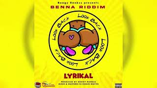 Look Back - Lyrikal & Boogy Rankss [Benna Riddim] (2022 Soca)