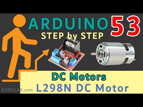 Lesson 53: Using L298N Motor Driver for DC Motor Control | Arduino Step By Step Course