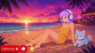 Sunset at the Beach Lofi Beat to Chill/Relax to 🌅🌊
