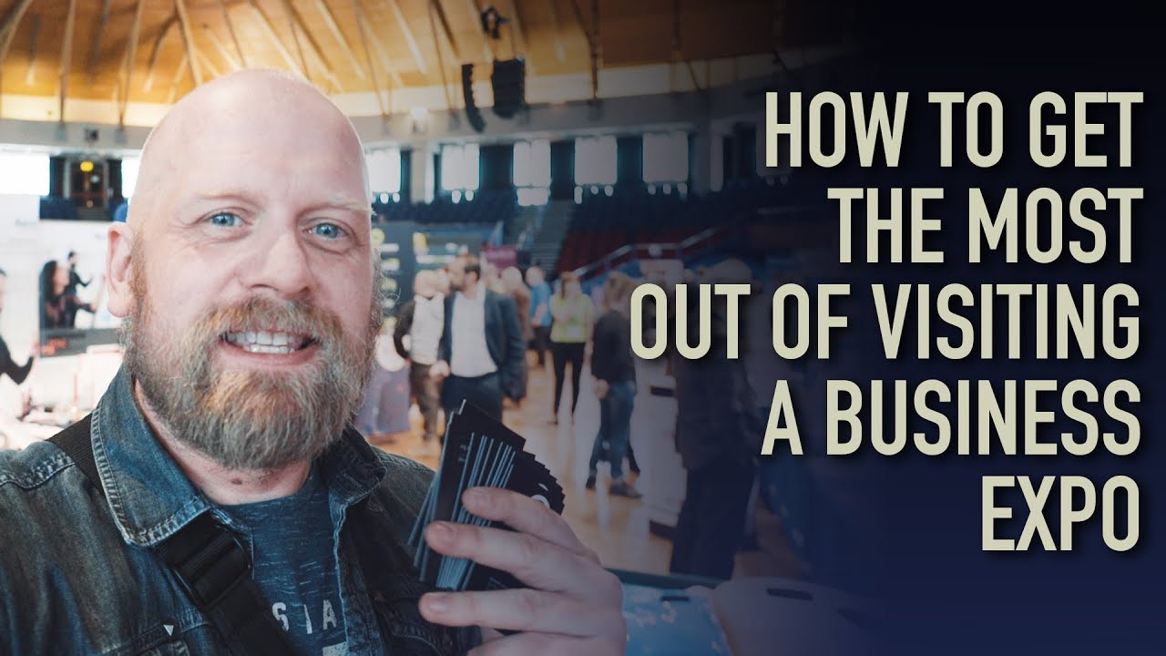 How To Get The Most Out Of ViSITING a Business Expo