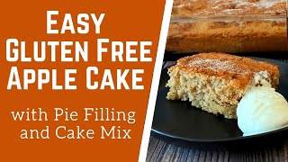 Easy Gluten Free Apple Cake With Pie Filling And Cake Mix