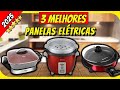 Top 3 Melhores Panelas Elétricas Multifuncionais para Comprar em 2025