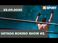 Бокс. Vataga Boxing Show #2. 23.09.2023. XSPORT