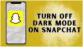 How To Turn Off Dark Mode On Snapchat? 2024 | Snapchat