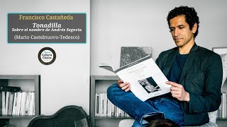 Francisco Castañeda Tonadilla - Mario Castelnuovo-Tedesco.