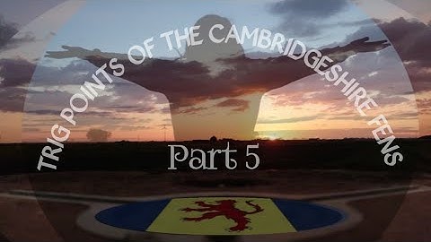 Trig Points of The Cambridgeshire Fens: Part 5 (My Journey)