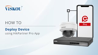 HOW TO : Deploy Device using Hikvision HikPartner Pro App screenshot 2