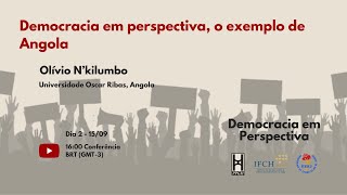 Democracia em perspectiva, o exemplo de Angola | Democracia em Perspectiva