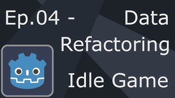 Ep.4 - Data Refactoring - Idle Game Tutorial Godot 4