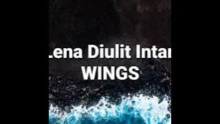 Wings - Lena Diulit Intan
