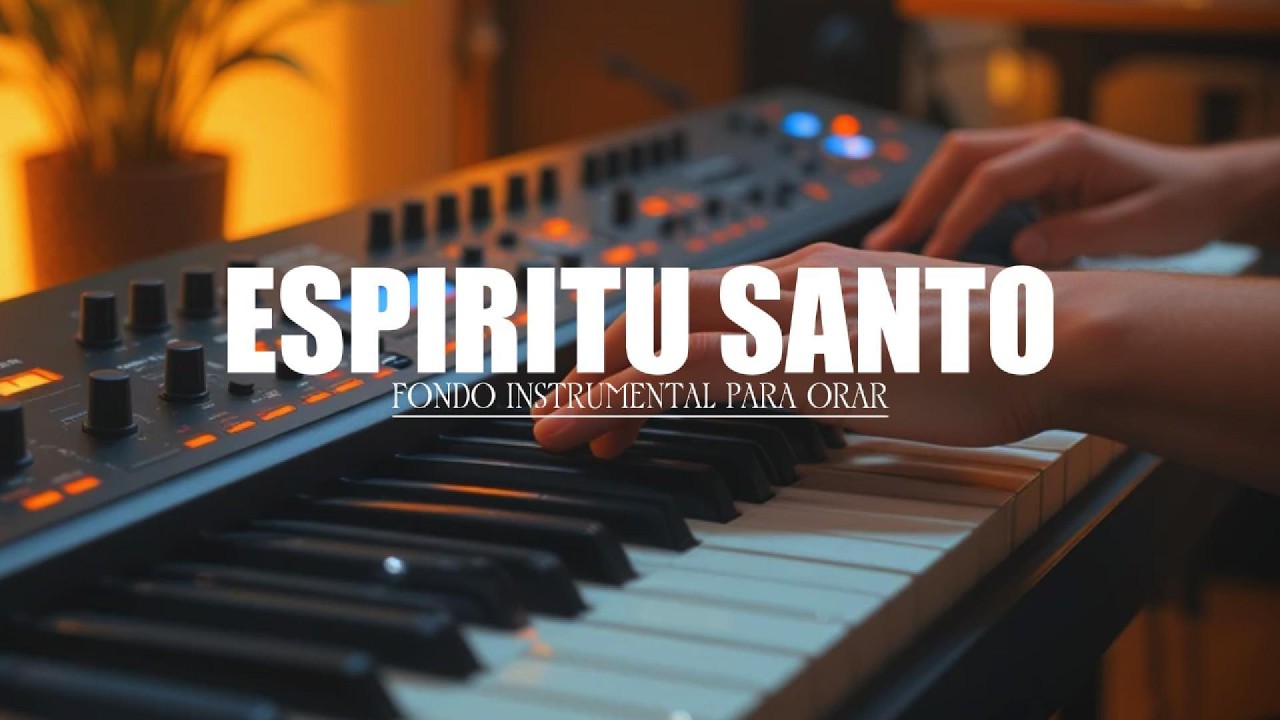 FONDO INSTRUMENTAL PARA ORAR - ESPIRUT SANTO - FONDO MUSICAL