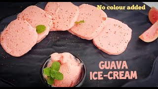 Guava Ice Cream Recipe | Amrood Ice Cream | 100 % Natural Ice Cream without any added food colour |