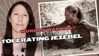 Word of Warning!! Tolerating Jezebel