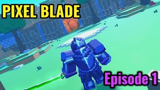 New Adventure Awaits![Pixel Blade Roblox] [Episode 1] screenshot 5