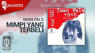 Iwan Fals - Mimpi Yang Terbeli ( Karaoke Video)