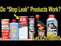 Do stop leak products work do they damage engine seals will they destroy an engine lets find out