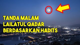 TANDA MALAM LAILATUL QADAR YANG JARANG DIKETAHUI