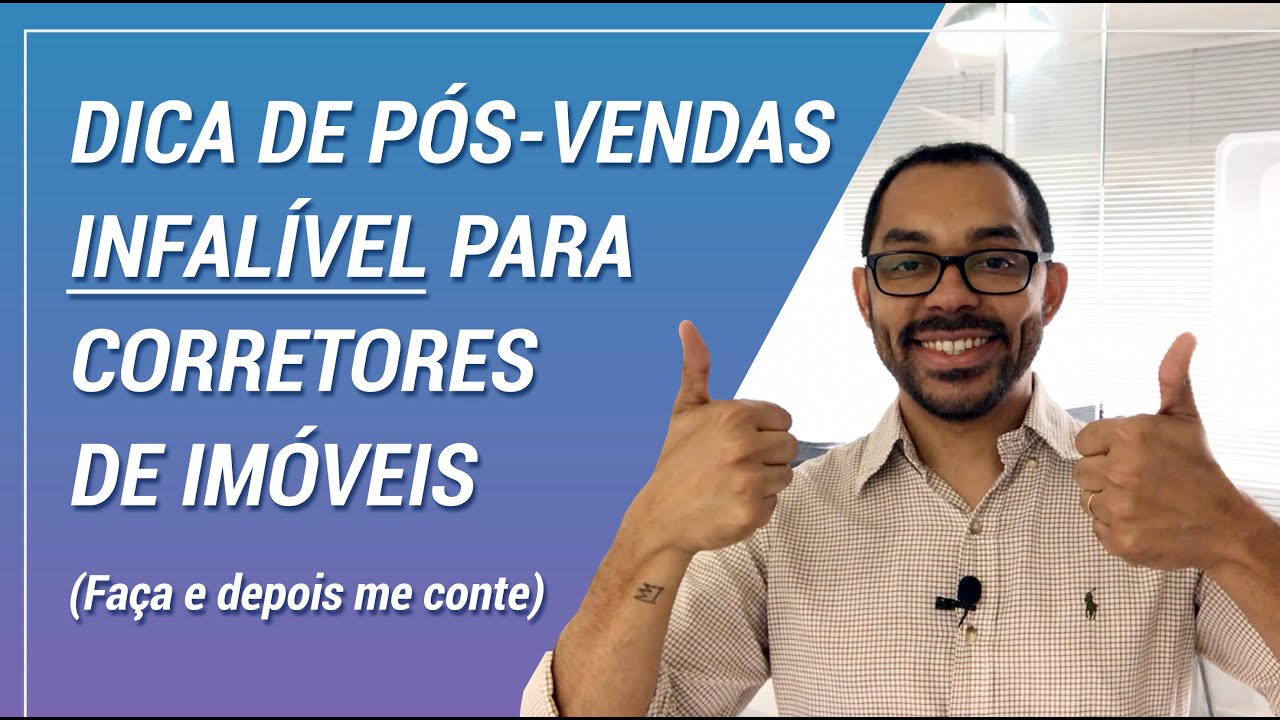 Dica INFALÍVEL de pós-vendas para Corretores de Imóveis