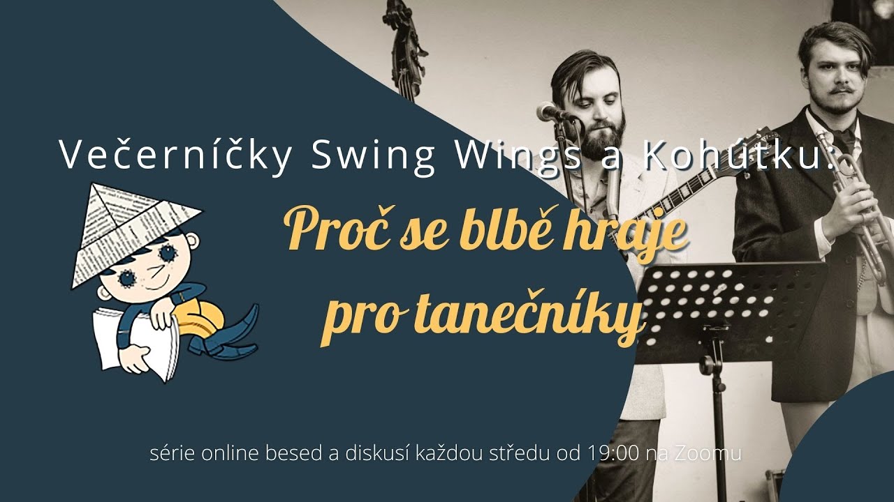 Večerníčky Swing Wings a Kohútku: Proč se blbě hraje pro tanečníky