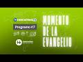 Momento de la Evangelio #7