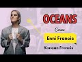 Oceans  hillsong united lirik  terjemahancover by enni francis ft kanaan francis