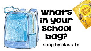 What's in your school bag SONG by class 1c _2021