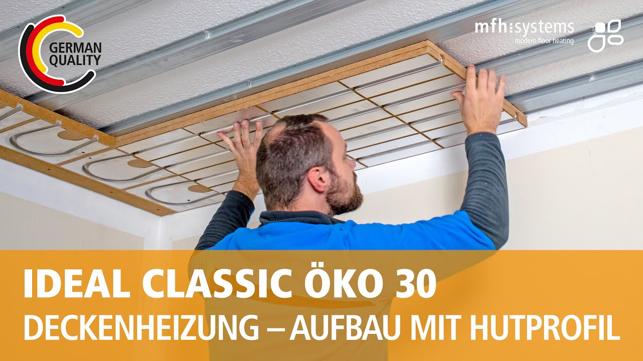 IDEAL CLASSIC ÖKO 30: Montage als Deckenheizung/ Aufbau mit Hutprofil