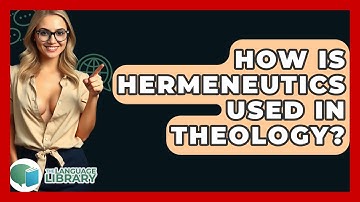 How Is Hermeneutics Used In Theology? - The Language Library
