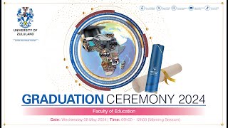 Graduation Ceremony 2024 - Faculty of Education (Morning Session)