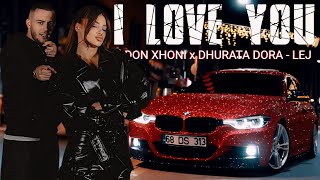 DON XHONI x DHURATA DORA - LEJ I Love You /Popular New Music 2024 TikTok Trend أحبك