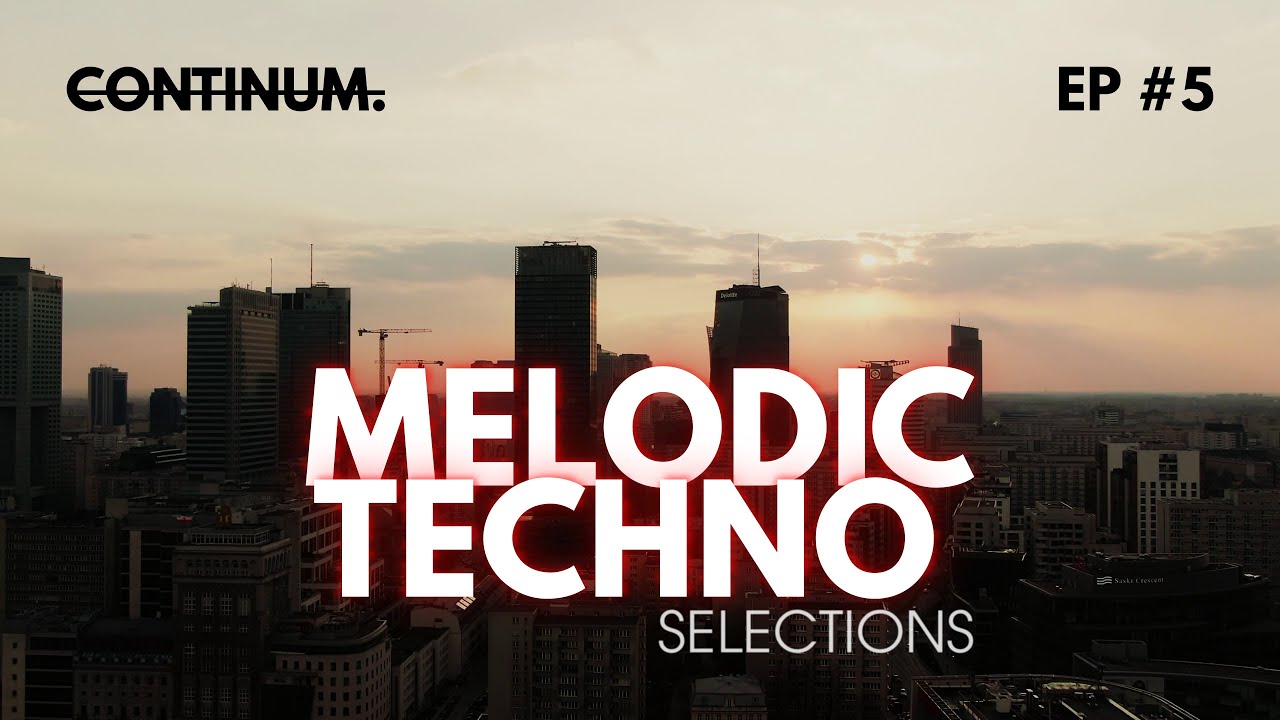 CONTINUUM. | EP#5 | Melodic Techno Set 2025 [Recondite, Eelke Kleijn, Marino Canal, CamelPhat, VNTM]