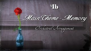 【Ib】Main Theme Memory|Orchestral Arrangement